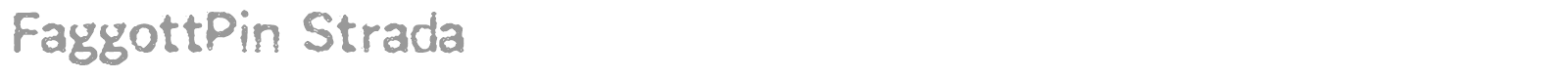 FaggottPin Strada font preview
